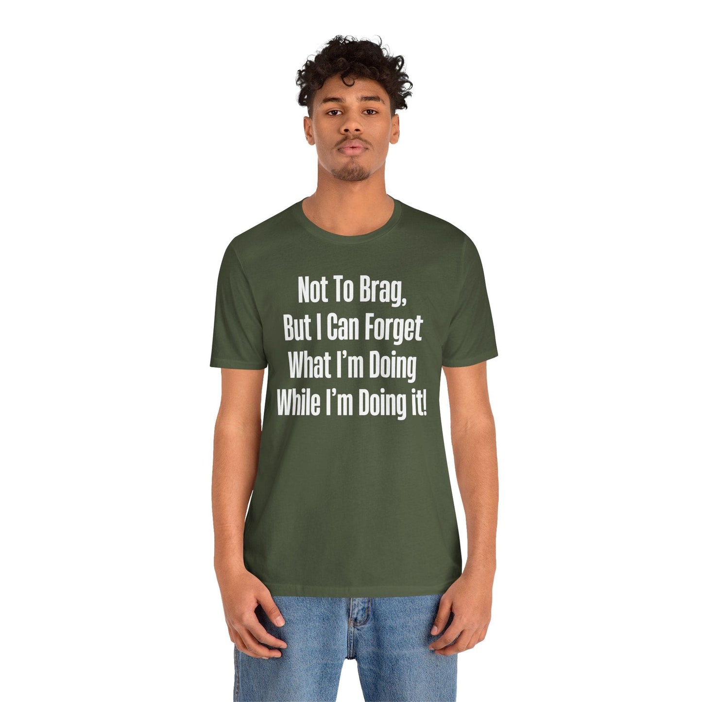 Not To Brag But I Can Forget What | ADHD Tee