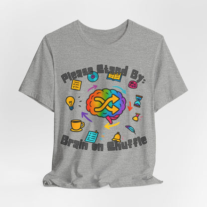 Please Stand By - Brain on Shuffle