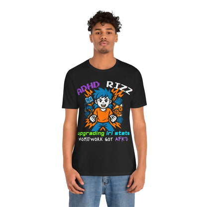 ADHD RIZZ Upgrading IRL STATS Homework Got AFKd Girl | ADHD Tee