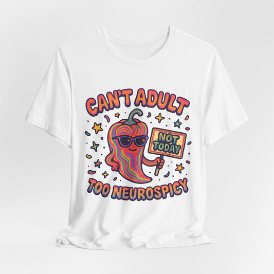 Can't Adult - Too NEUROSPICY!