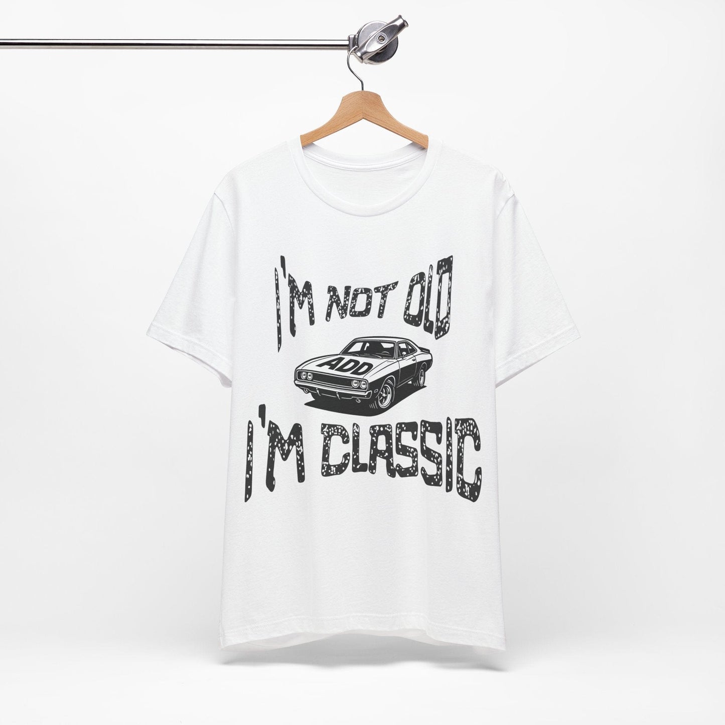 I'm Not Old, I'm Classic