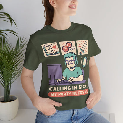 Calling In Sick... My Party Needs Me!