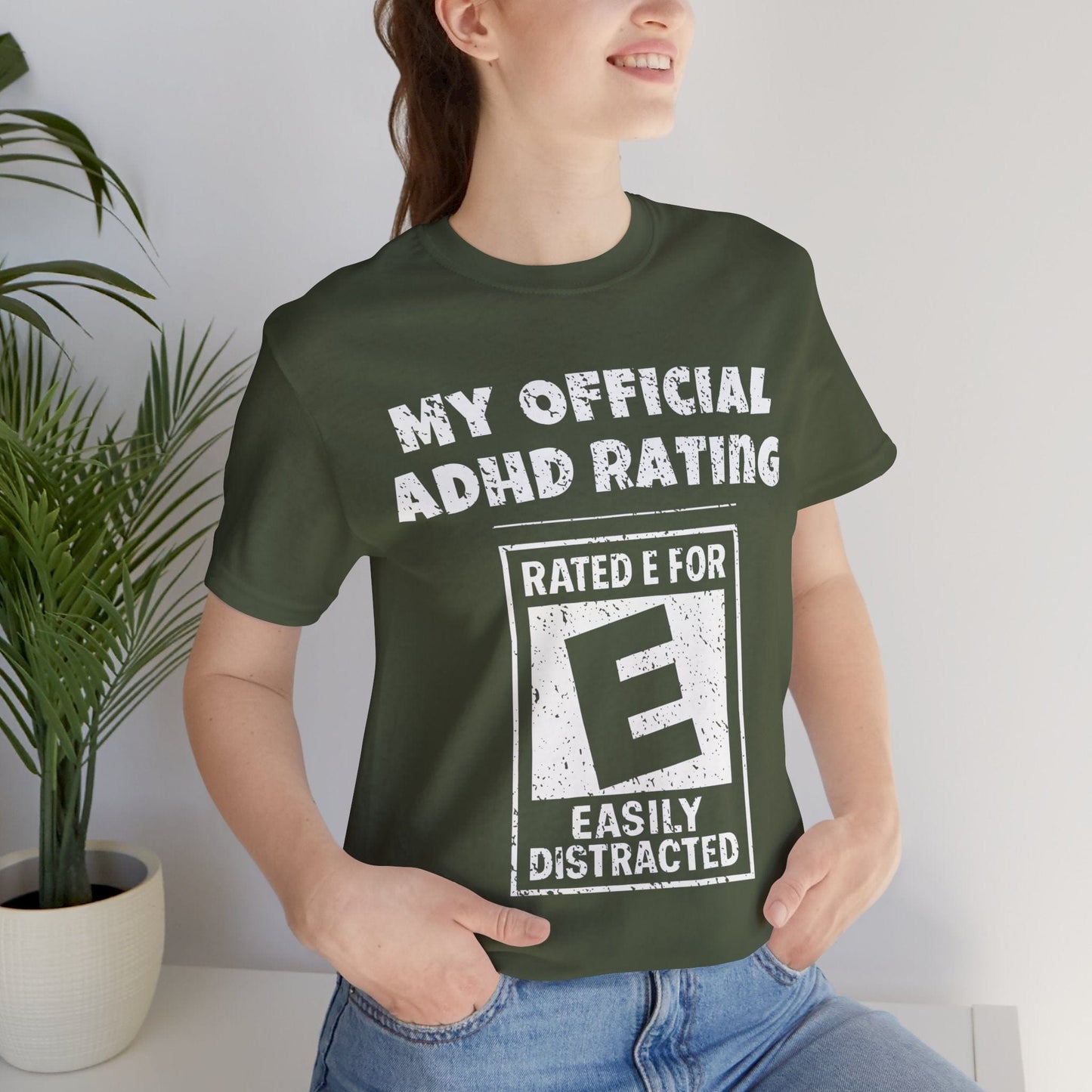 MY Official ADHD Rating RATED E FOR EASILY DISTRACTED T-Shirt
