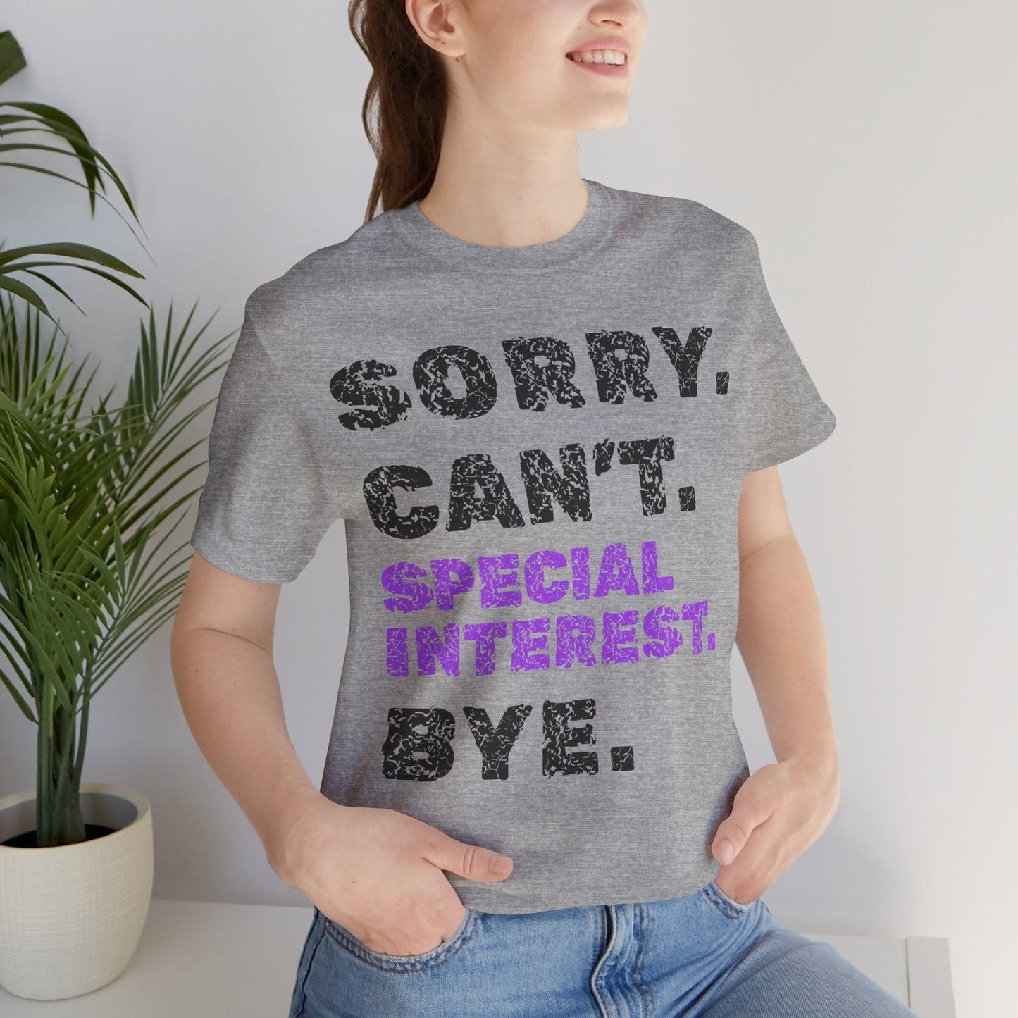 Sorry. Can't. Special Interest. Bye.