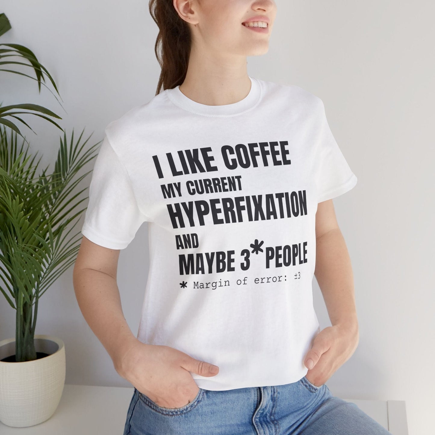 I Like Coffee, My Current HYPERFIXATION and Maybe 3 People | ADHD Tee