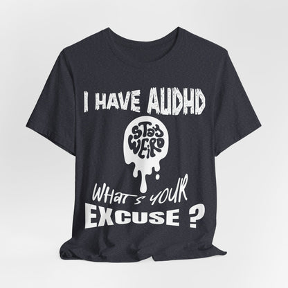 Stay Weird! I Have AUDHD, What's Your Excuse?