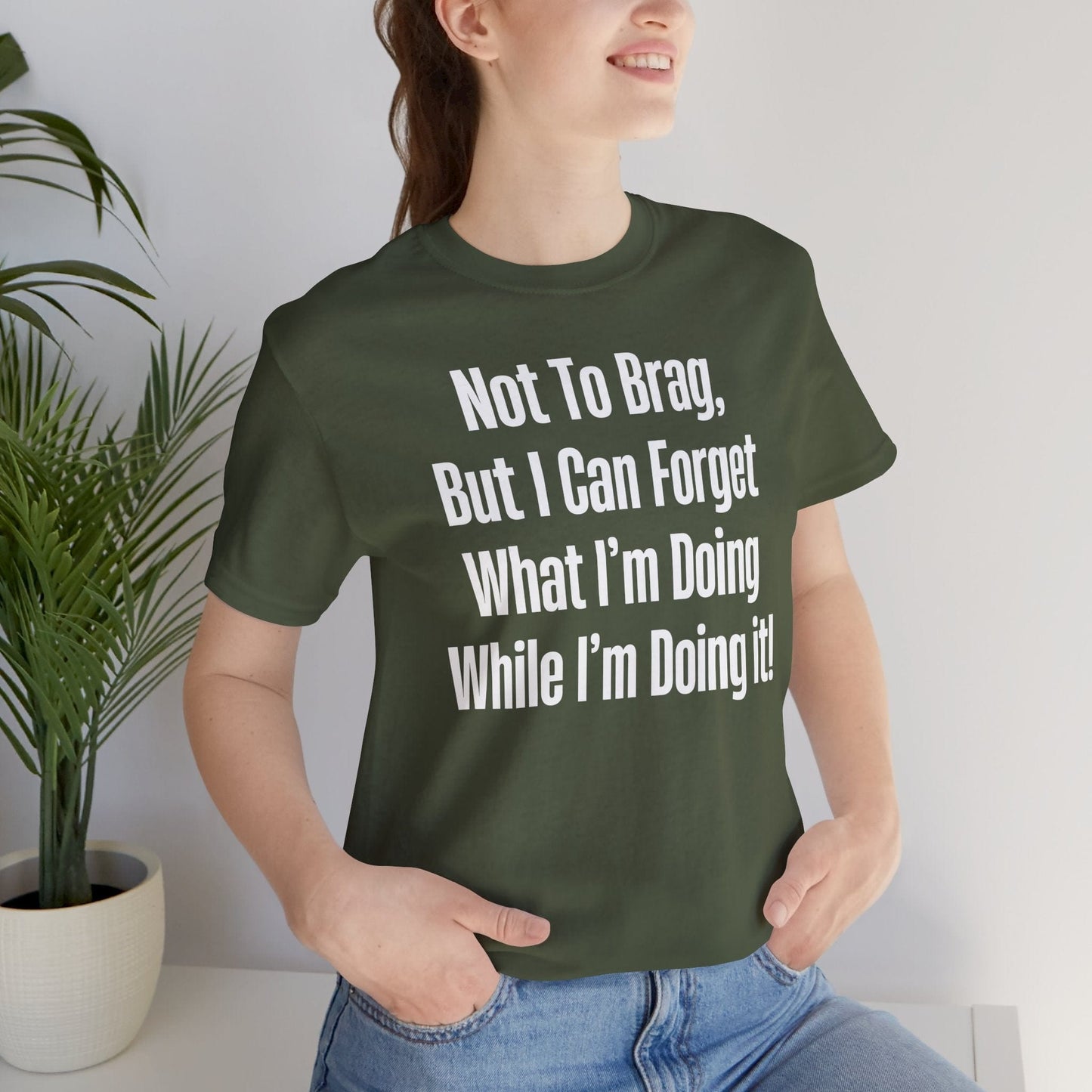 Not To Brag But I Can Forget What | ADHD Tee