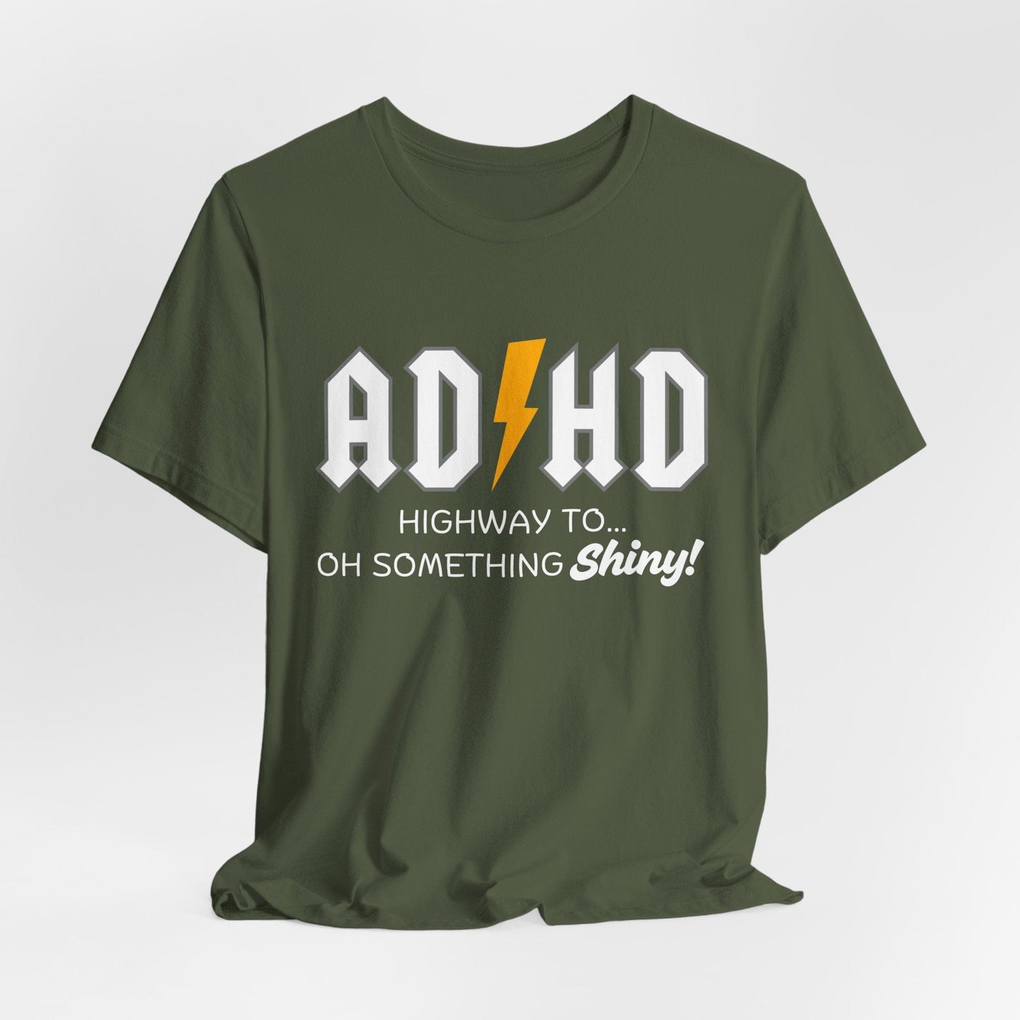 ADHD Highway To... Oh, Something Shiny! T-Shirt