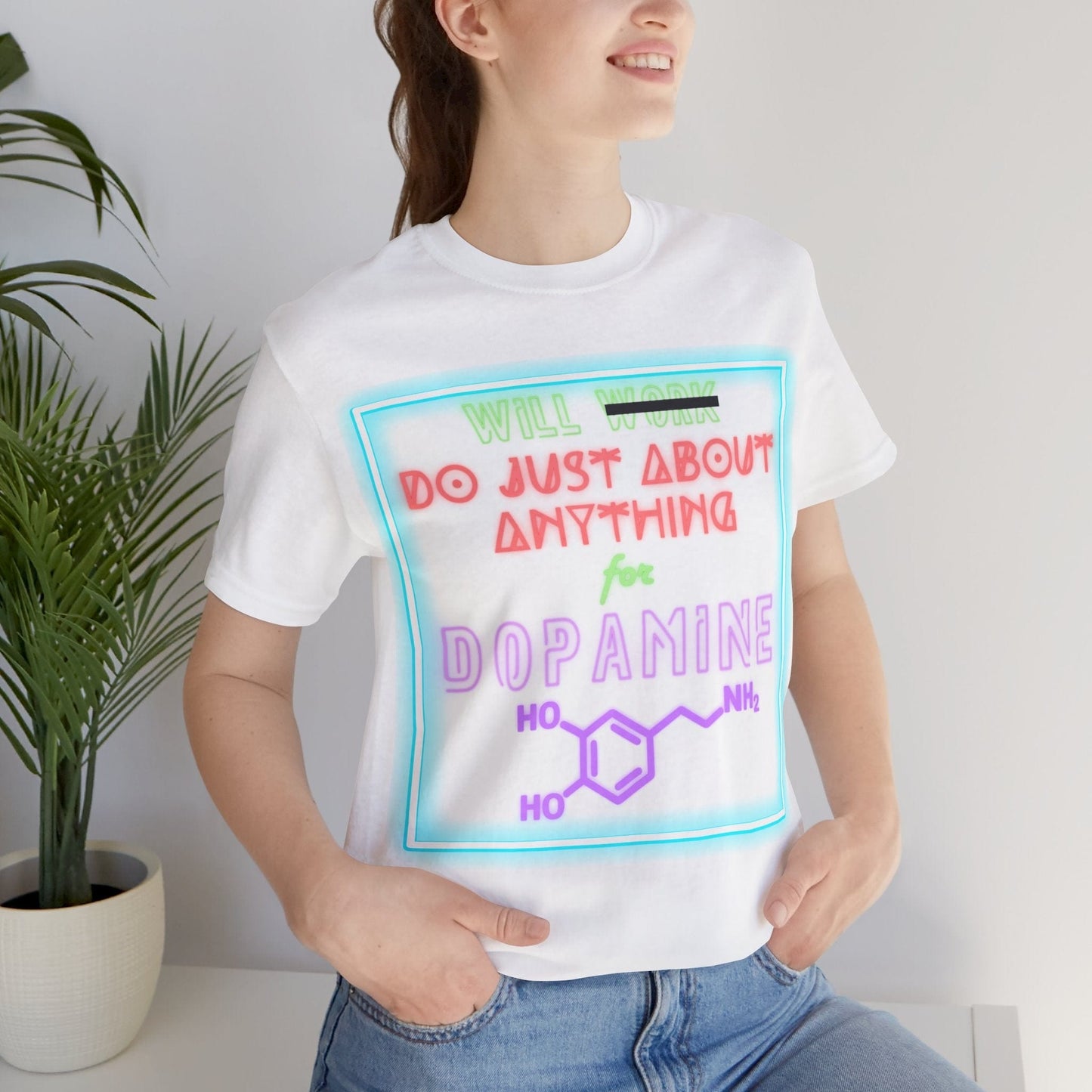 Neon WILL DO JUST ABOUT ANYTHING for DOPAMINE
