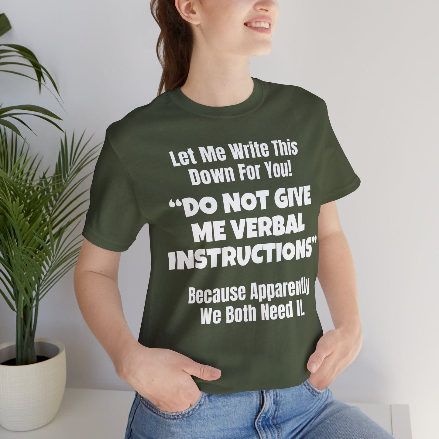 Let Me Write This Down For You! "DO NOT GIVE ME VERBAL INSTRUCTIONS" Because Apparently We Both Need It | ADHD Tee