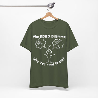 The ADHD Dilemma | ADHD Tee