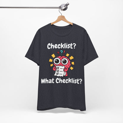 Checklist? What Checklist?