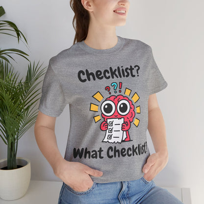 Checklist? What Checklist?