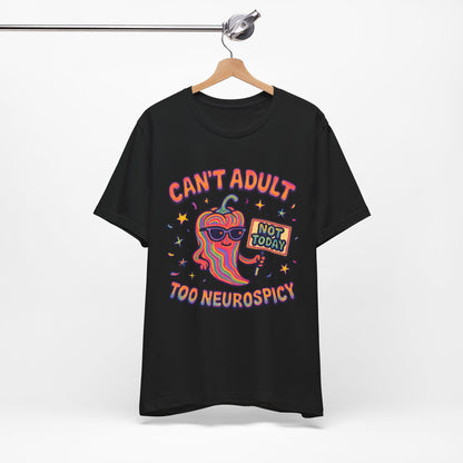 Can't Adult - Too NEUROSPICY!