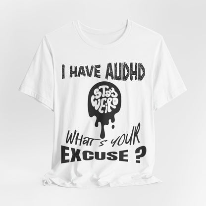 Stay Weird! I Have AUDHD, What's Your Excuse?