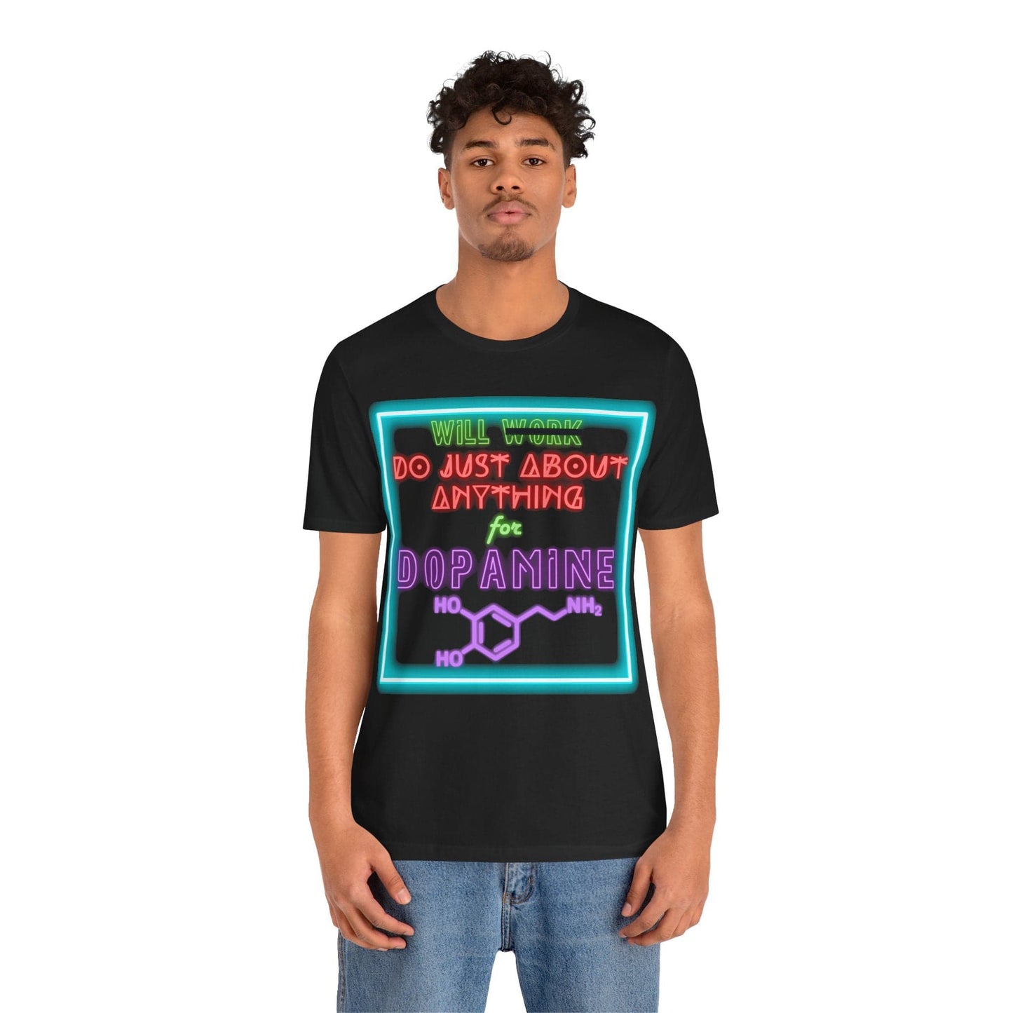 Neon WILL DO JUST ABOUT ANYTHING for DOPAMINE
