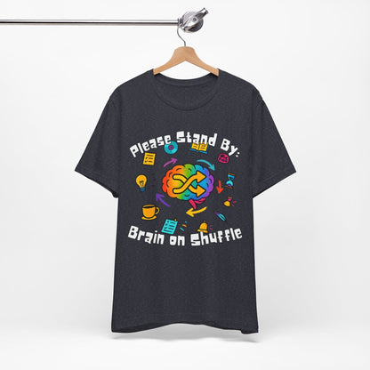 Please Stand By - Brain on Shuffle