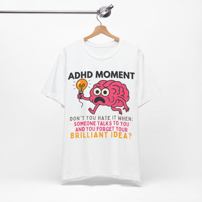 ADHD Moment – Forgot My Brilliant Idea | ADHD Tee
