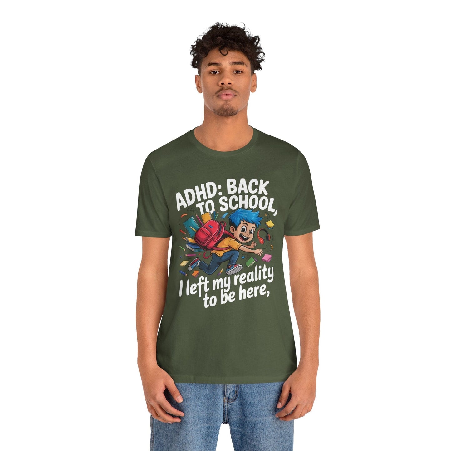 ADHD BACK TO SCHOOL I Left My Reality To Be Here Boy | ADHD Tee
