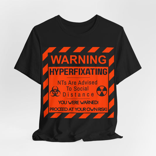 WARNING HYPERFIXATING Proceed At Your Own Risk
