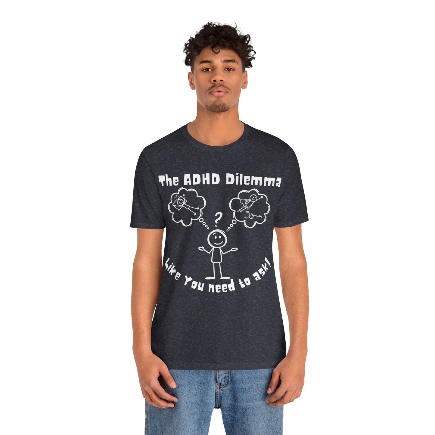 The ADHD Dilemma | ADHD Tee
