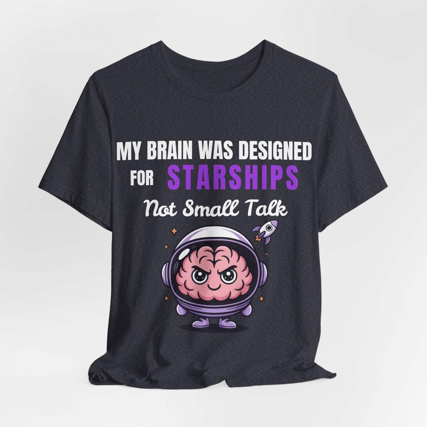 My Brain Was Designed For STARSHIPS Not For Small Talk