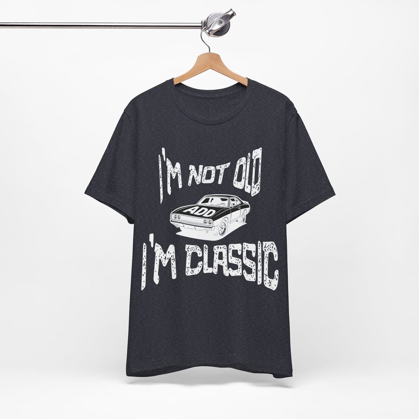 I'm Not Old, I'm Classic