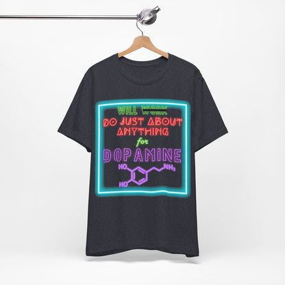 Neon WILL DO JUST ABOUT ANYTHING for DOPAMINE