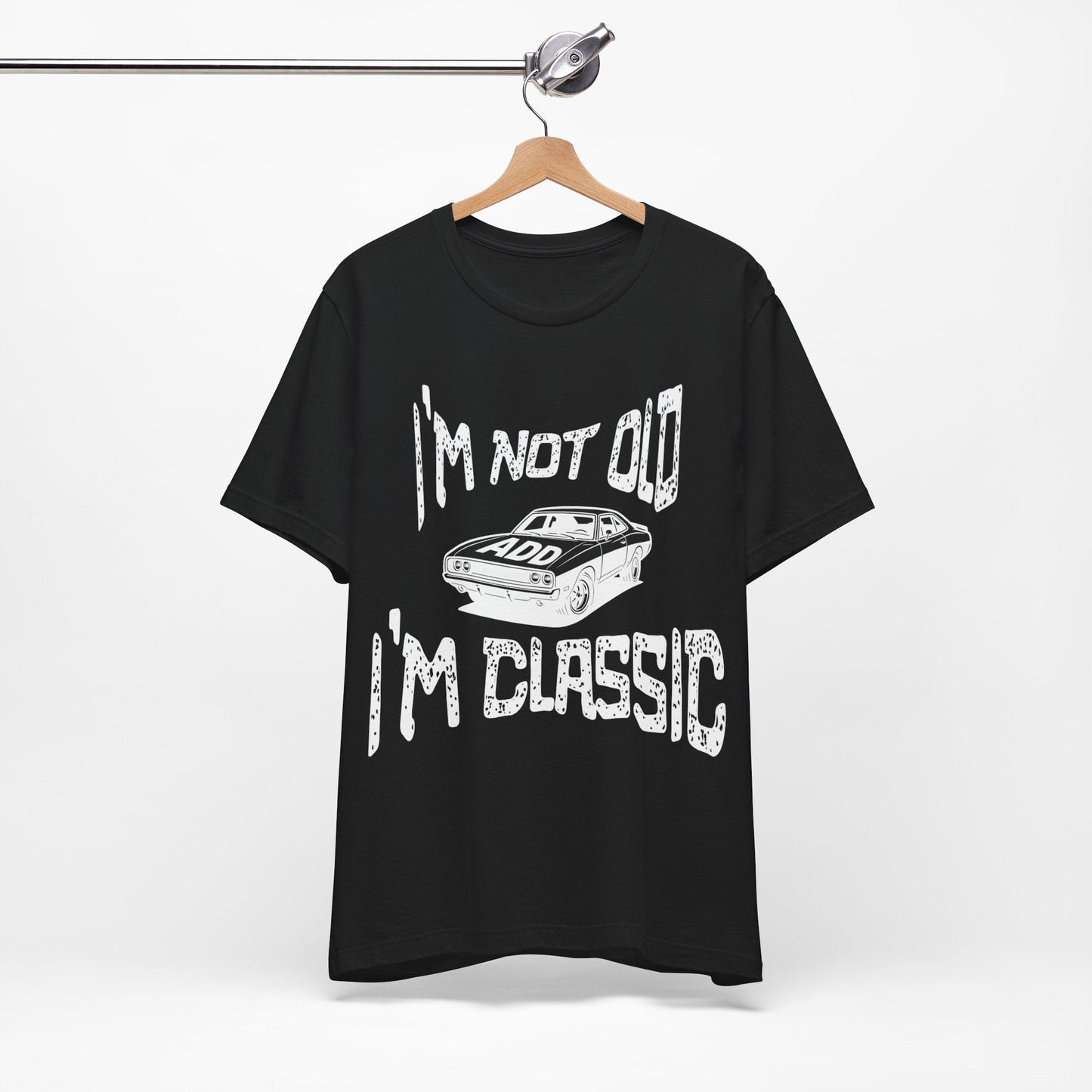 I'm Not Old, I'm Classic
