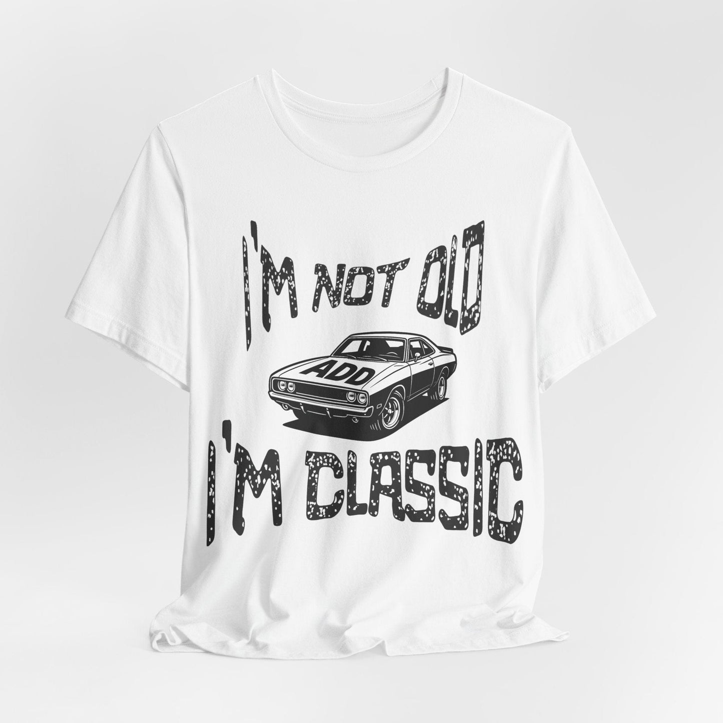 I'm Not Old, I'm Classic