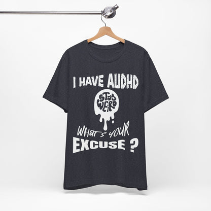 Stay Weird! I Have AUDHD, What's Your Excuse?