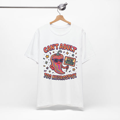Can't Adult - Too NEUROSPICY!