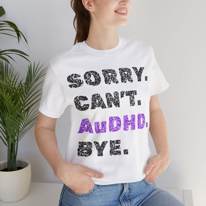 Sorry. Can't. AuDHD. Bye.
