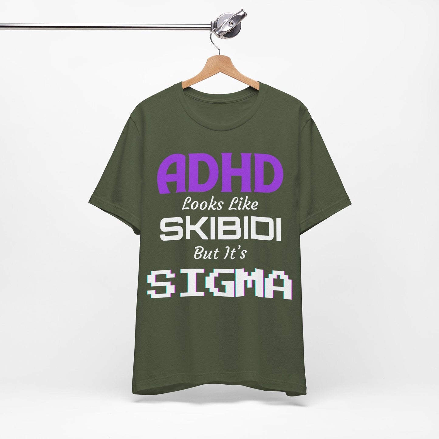 ADHD Look Like SKIBIDI But It's SIGMA | ADHD Tee