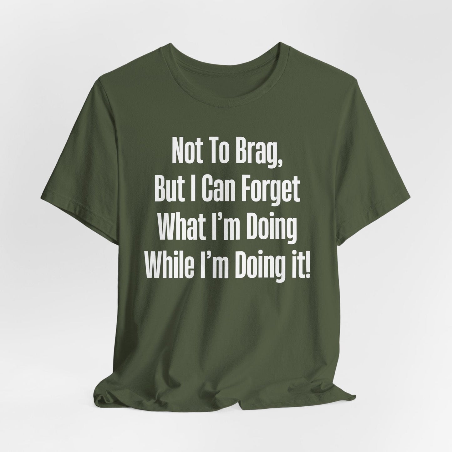Not To Brag But I Can Forget What | ADHD Tee