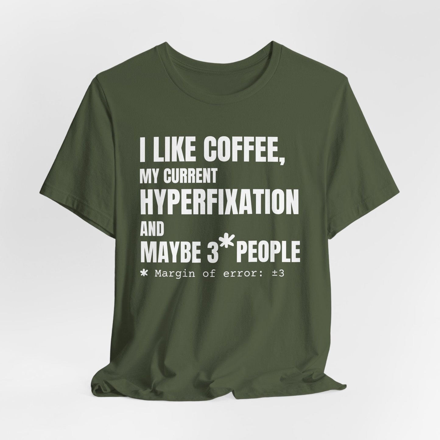 I Like Coffee, My Current HYPERFIXATION and Maybe 3 People | ADHD Tee