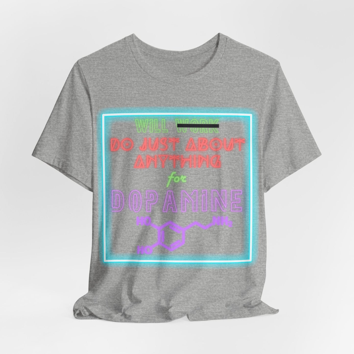 Neon WILL DO JUST ABOUT ANYTHING for DOPAMINE