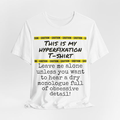 CAUTION This Is My HYPERFIXATION Leave me alone