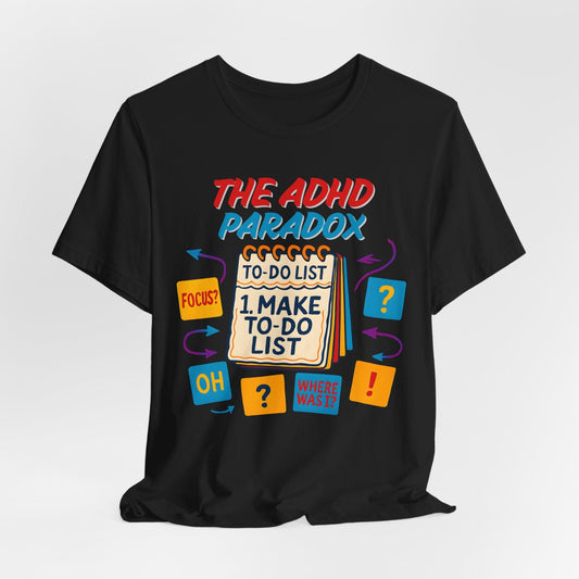 The ADHD Paradox – Make a To-Do List | ADHD Tee