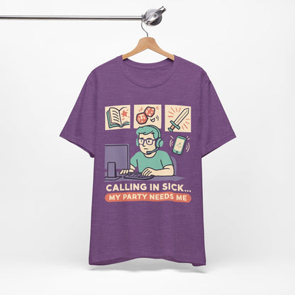 Calling In Sick... My Party Needs Me!