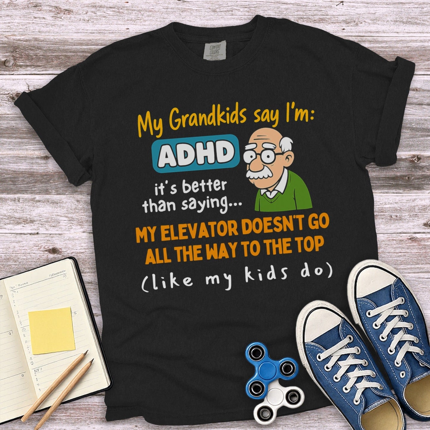 My Grandkids Say I'm ADHD Funny Grandpa Shirt product
