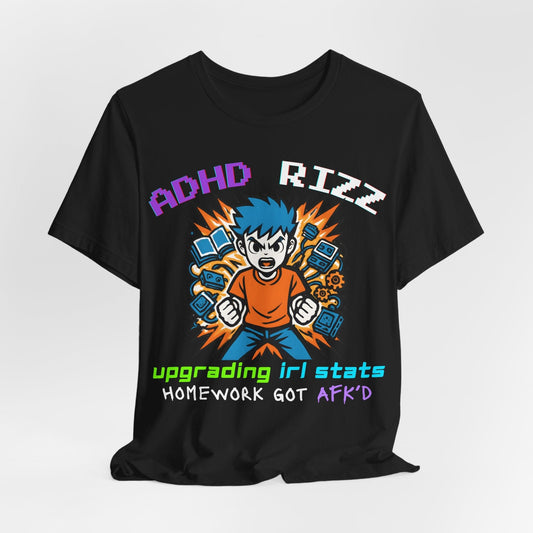 ADHD RIZZ Upgrading IRL STATS Homework Got AFK'd Boy | ADHD Tee