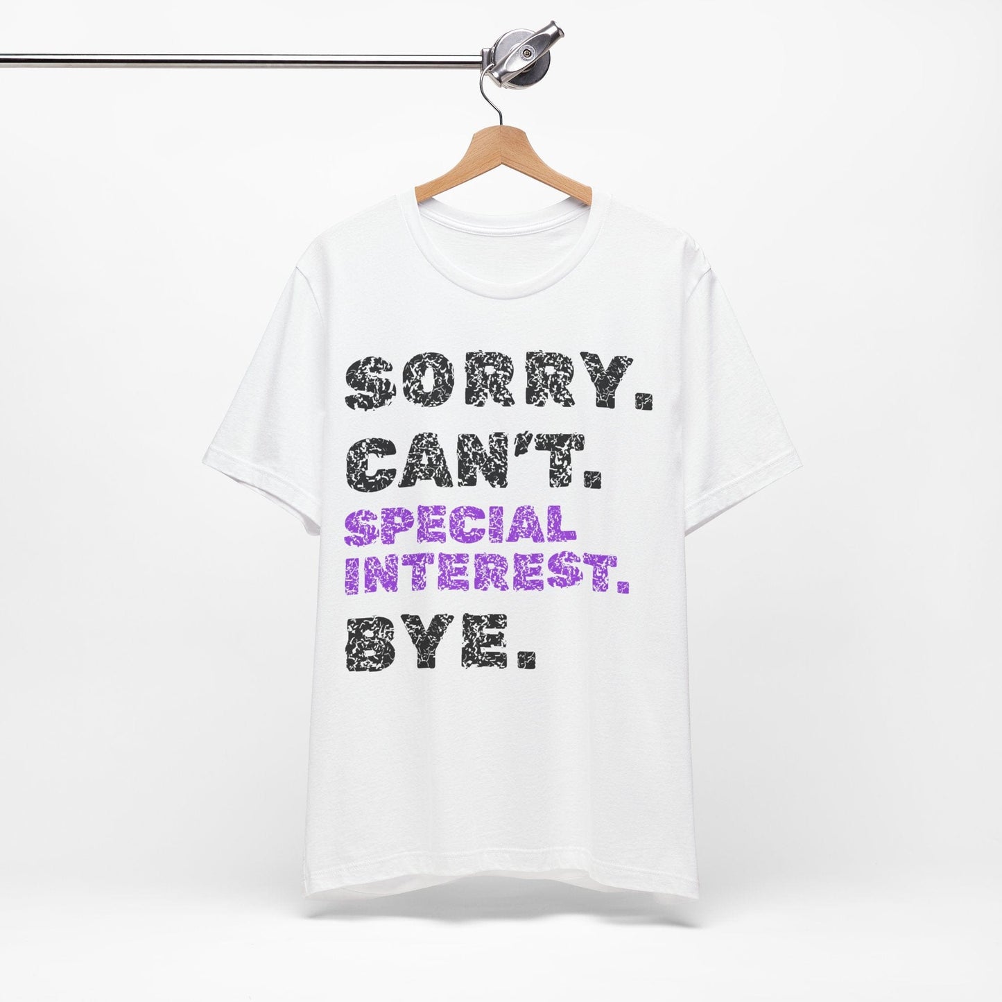 Sorry. Can't. Special Interest. Bye.