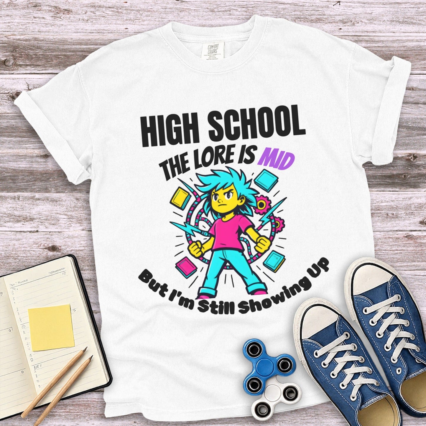 High School The Lore is Mid But I'm Still Showing Up product