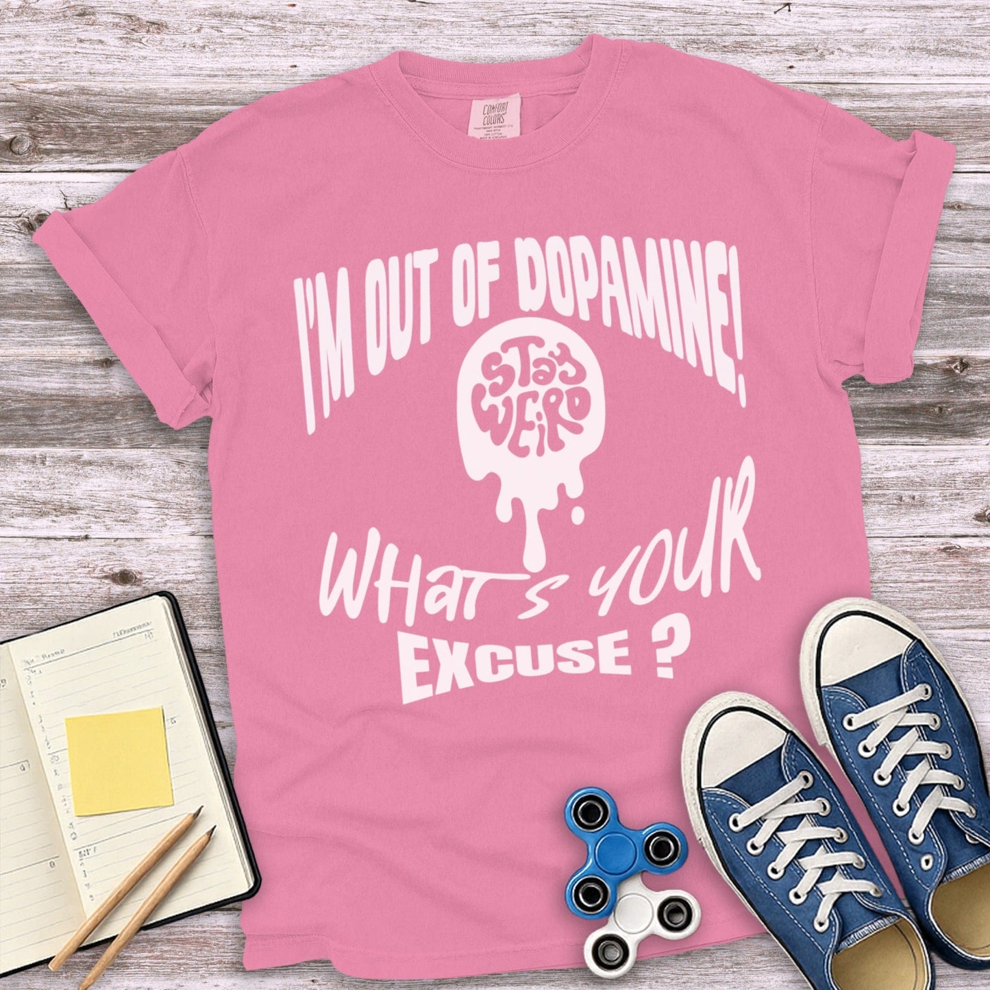 I'M OUT OF DOPAMINE STAY WEIRD GRAPHIC TSHIRT product type