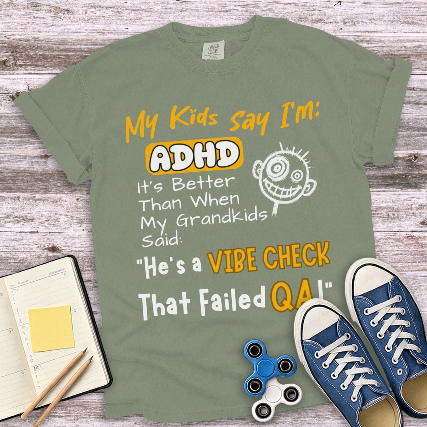 My Kids Say I'm ADHD It's Better Vibe Check Product