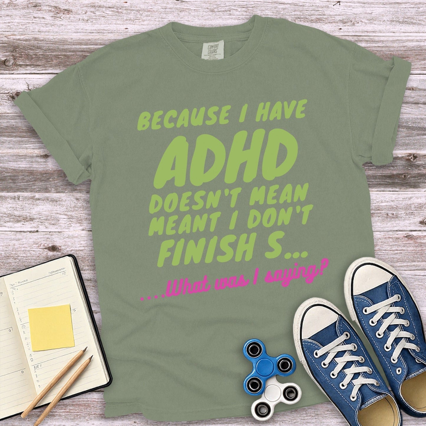 Because I Have ADHD Doesn't Mean I Don't Finish S product