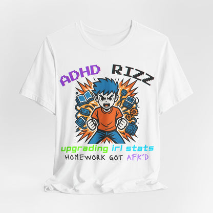 ADHD RIZZ Upgrading IRL STATS Homework Got AFK'd Boy | ADHD Tee