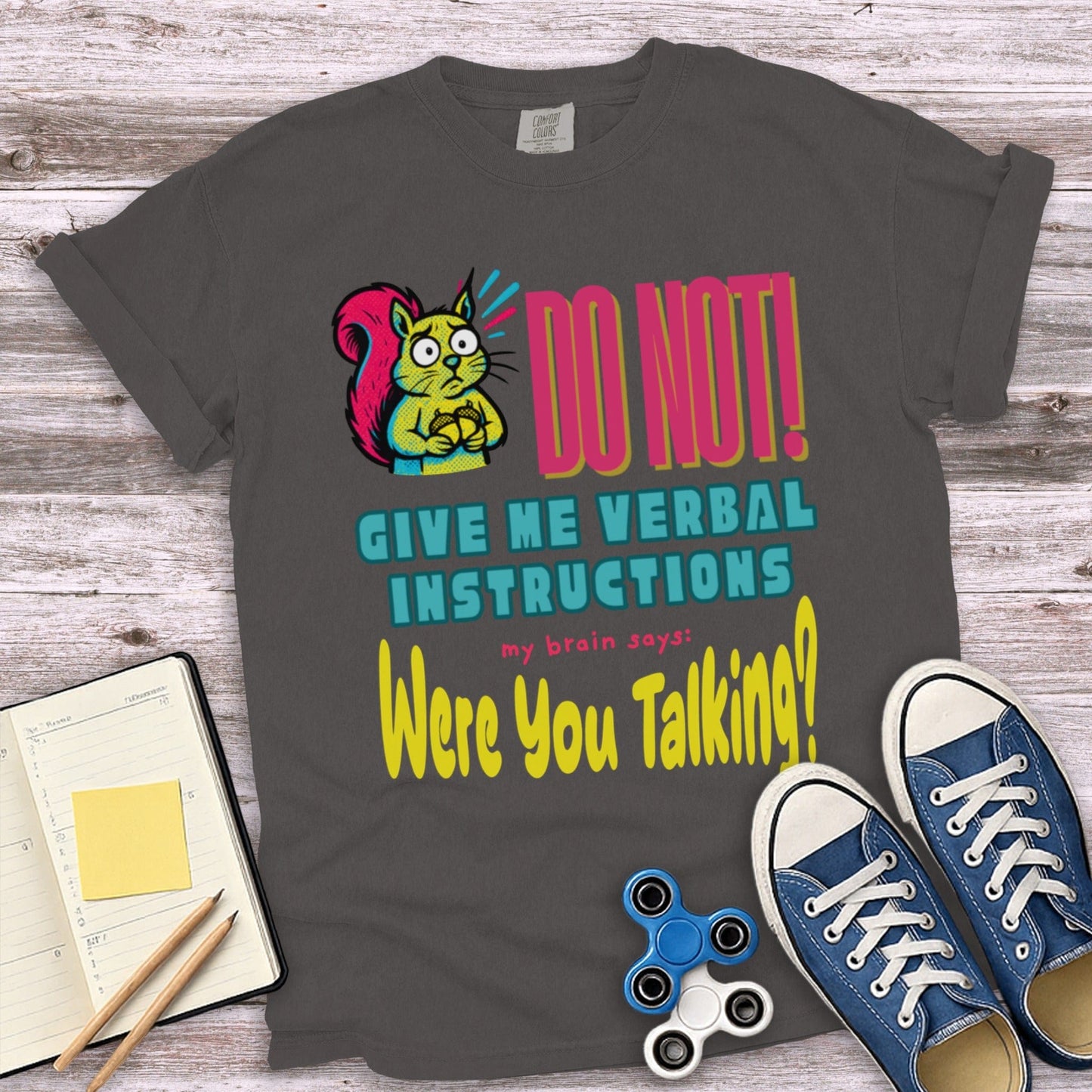 Do Not Give Me Verbal Instructions Funny Shirt product