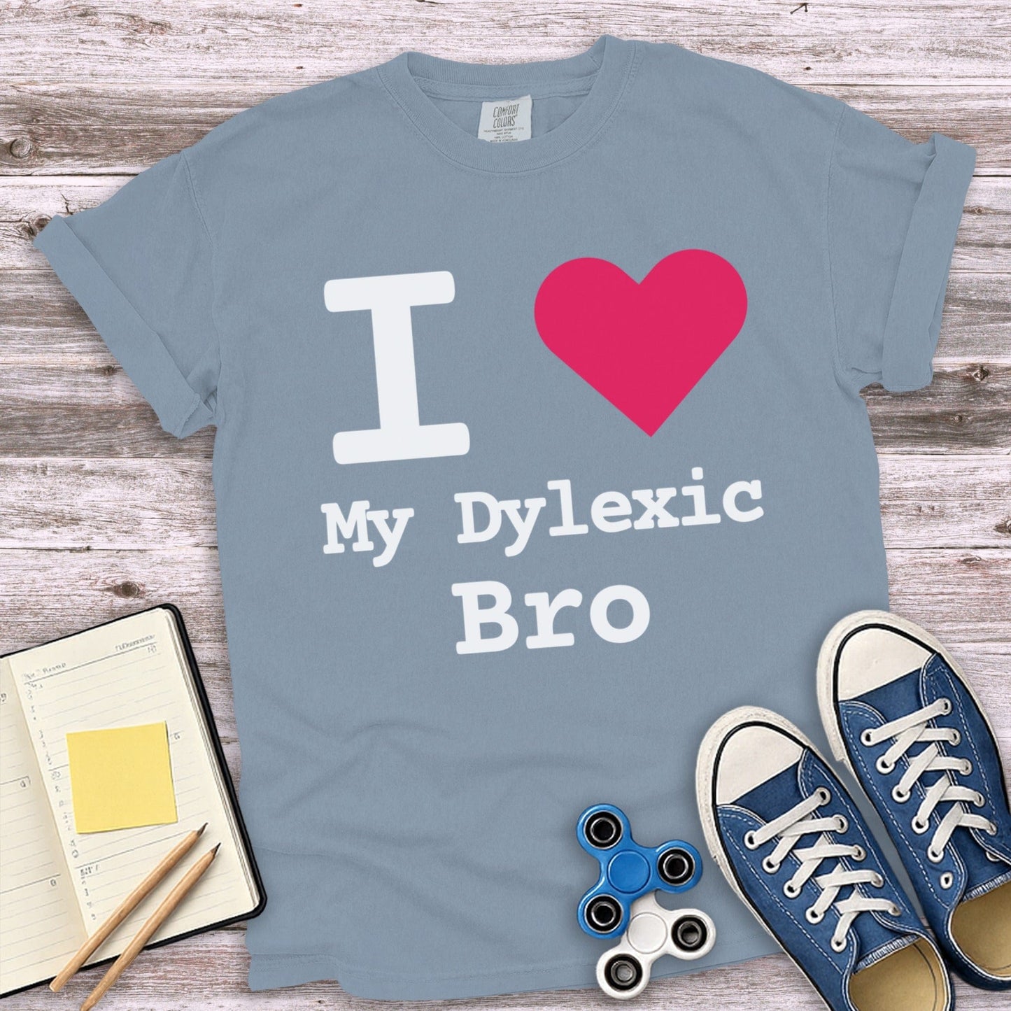 I Love My Dylexic Bro Graphic T-shirt product type